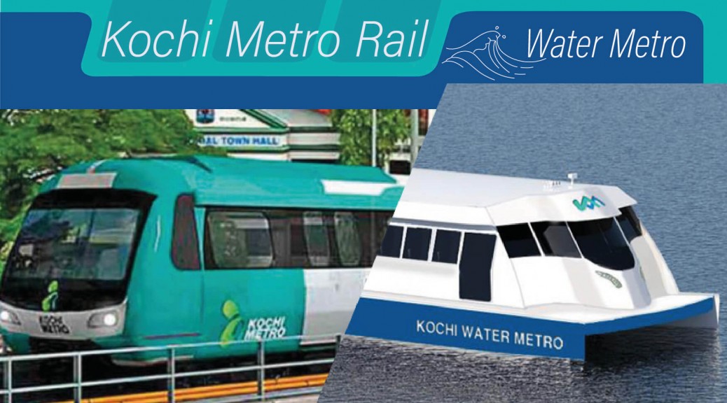 Kochi metro rail and water metro